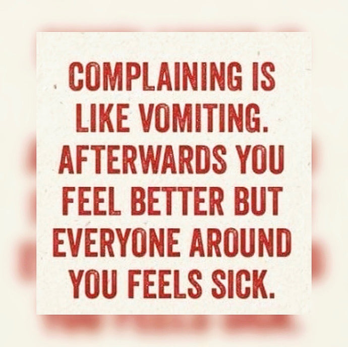 Complaining Is Toxic 🚫