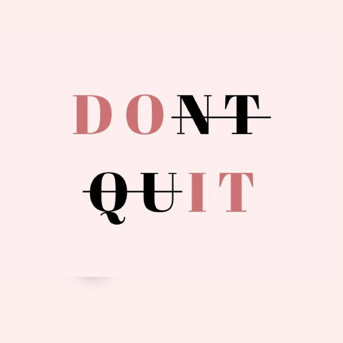 Don't Quit ⚡️