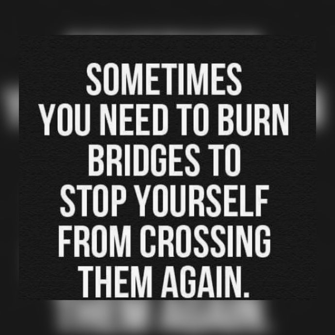 Burn Bridges ⚡️