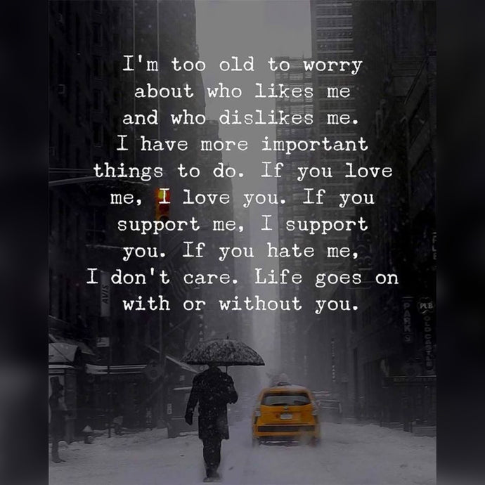 Too Old To Worry ⚡️