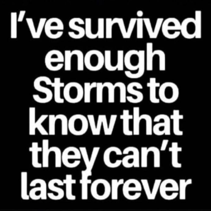 Survived Enough Storms ⚡️