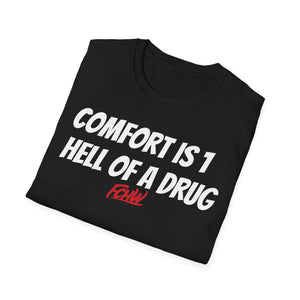 Comfort Is 1 Hell of A Drug |FCHW