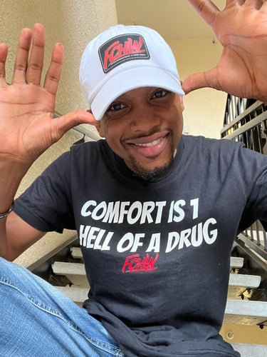 Comfort Is 1 Hell of A Drug |FCHW