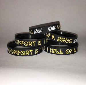 "Comfort Is One Hell of A Drug" Exclusive FCHW Wristband